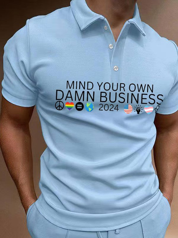 Mind Your Own Damn Business Print Polo Shirt