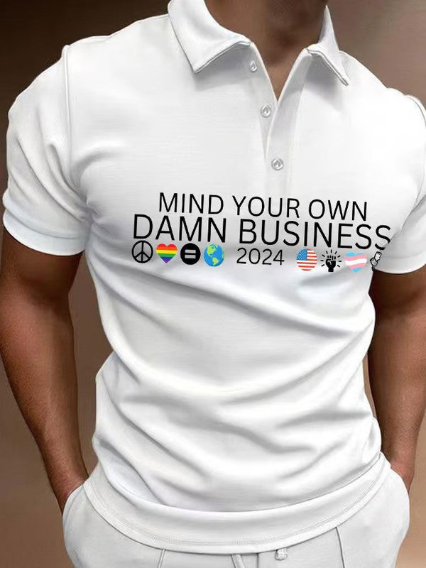 Mind Your Own Damn Business Print Polo Shirt