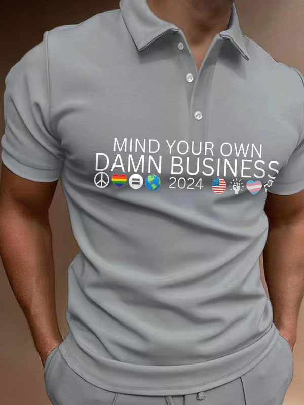 Mind Your Own Damn Business Print Polo Shirt