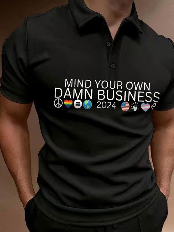 Mind Your Own Damn Business Print Polo Shirt