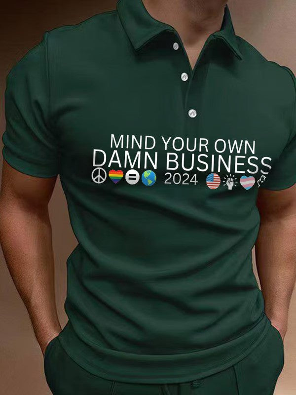 Mind Your Own Damn Business Print Polo Shirt