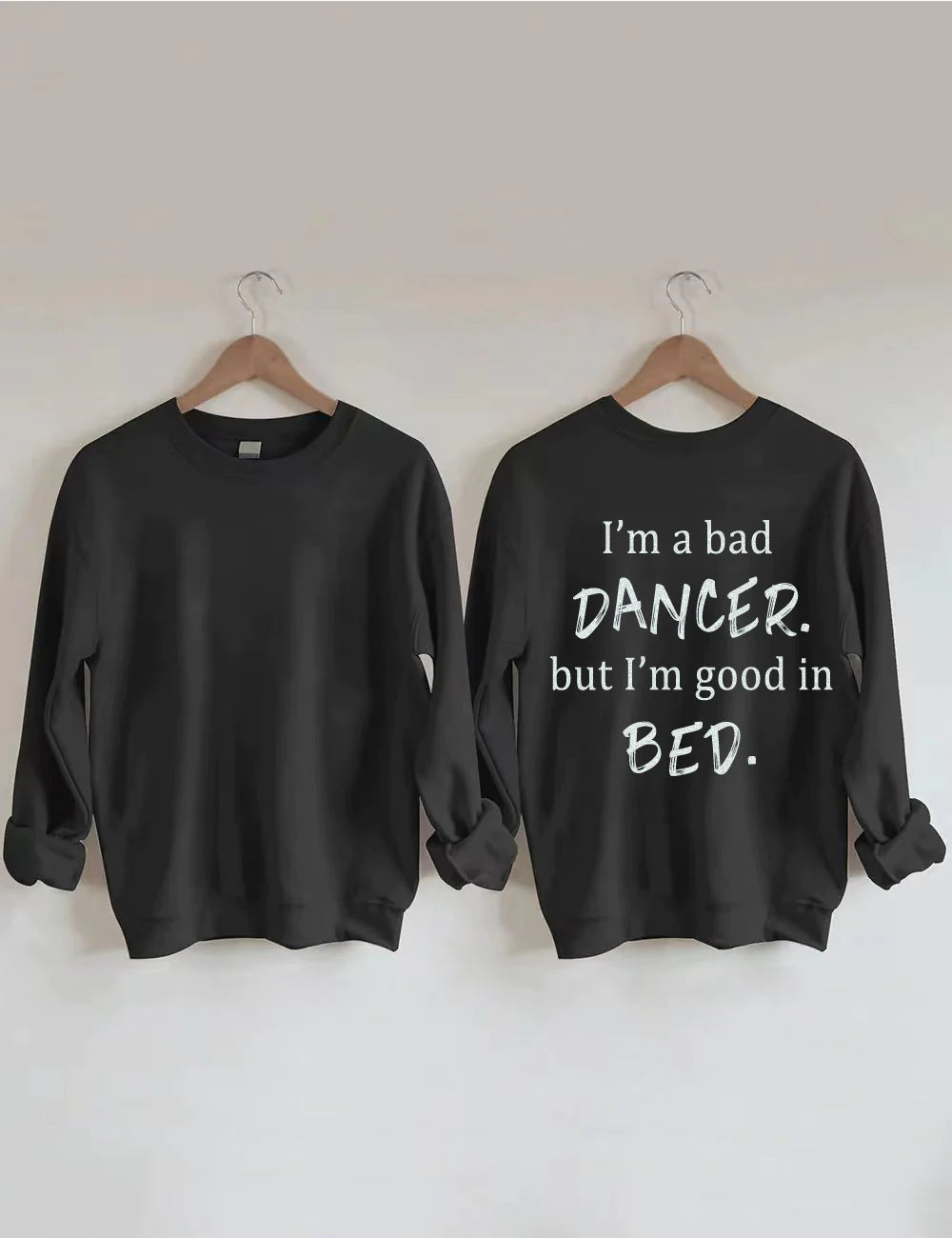 I am A bad Dancer Characteristic Sweatshirt