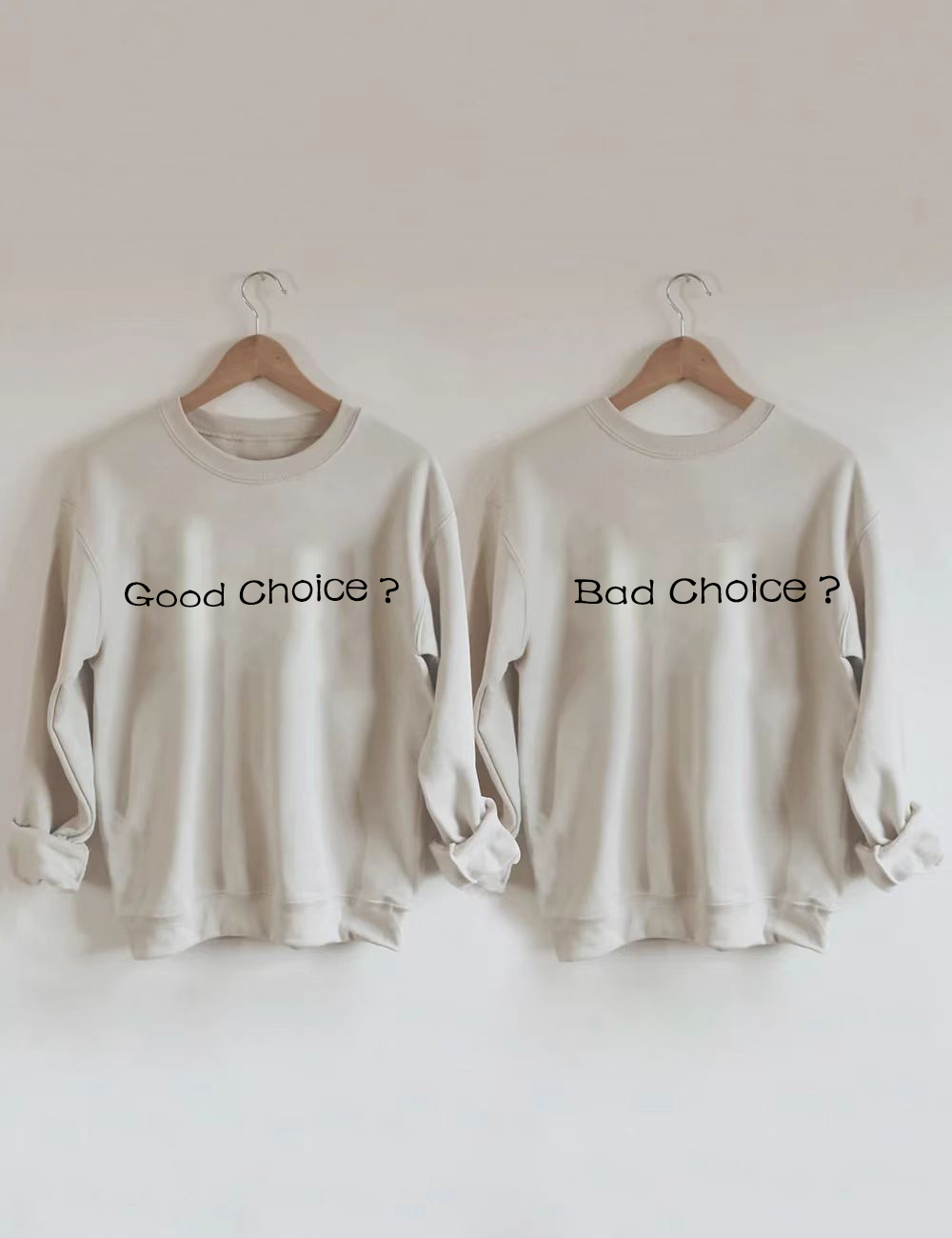Good Choice Or Bad Choice Characteristic Sweatshirt