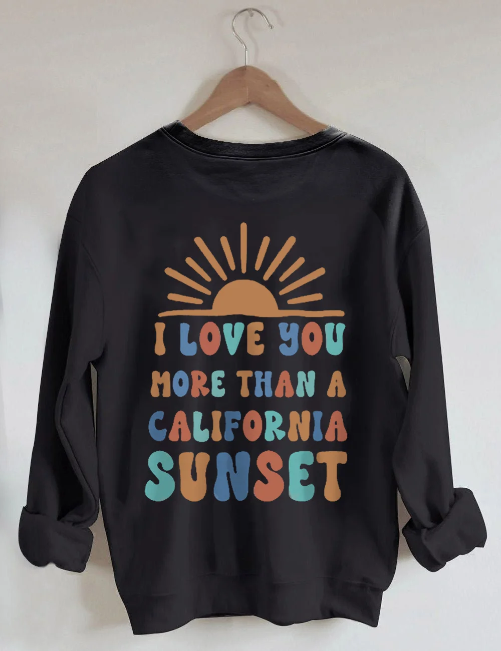 Sweat-shirt graphique Je t'aime plus qu'un coucher de soleil californien 