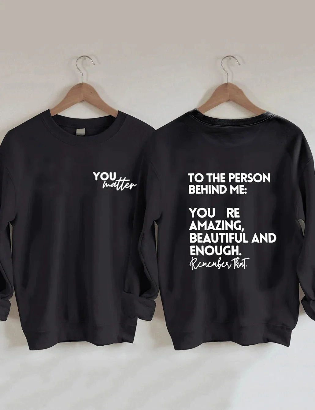 You Are Amazing Beautiful And Enough Sweatshirt