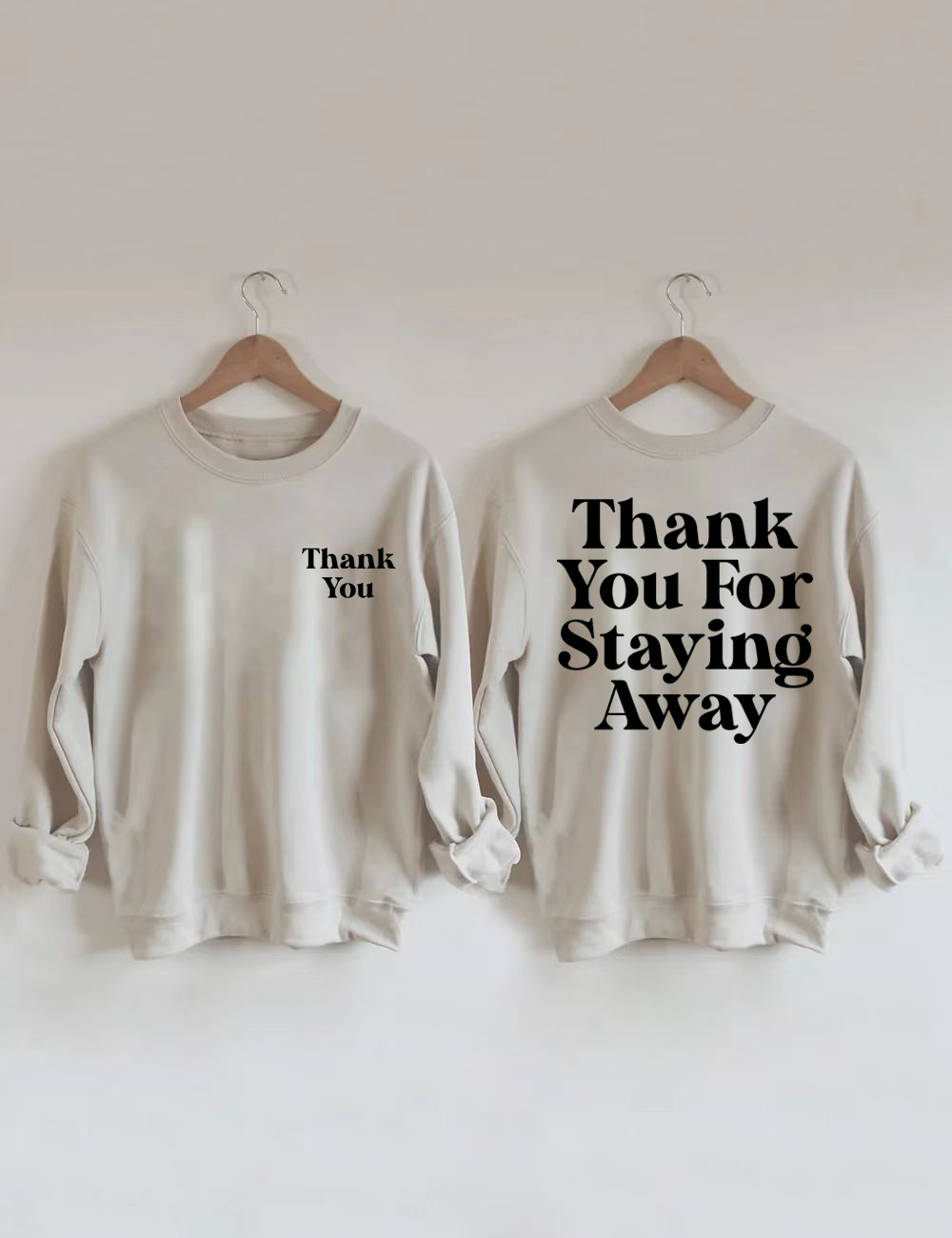 Thank You For Staying Away Characteristic Sweatshirt