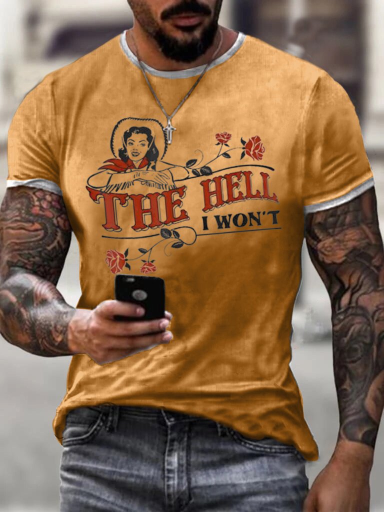 The Hell I Won't Vintage Casual T-Shirt - DUVAL