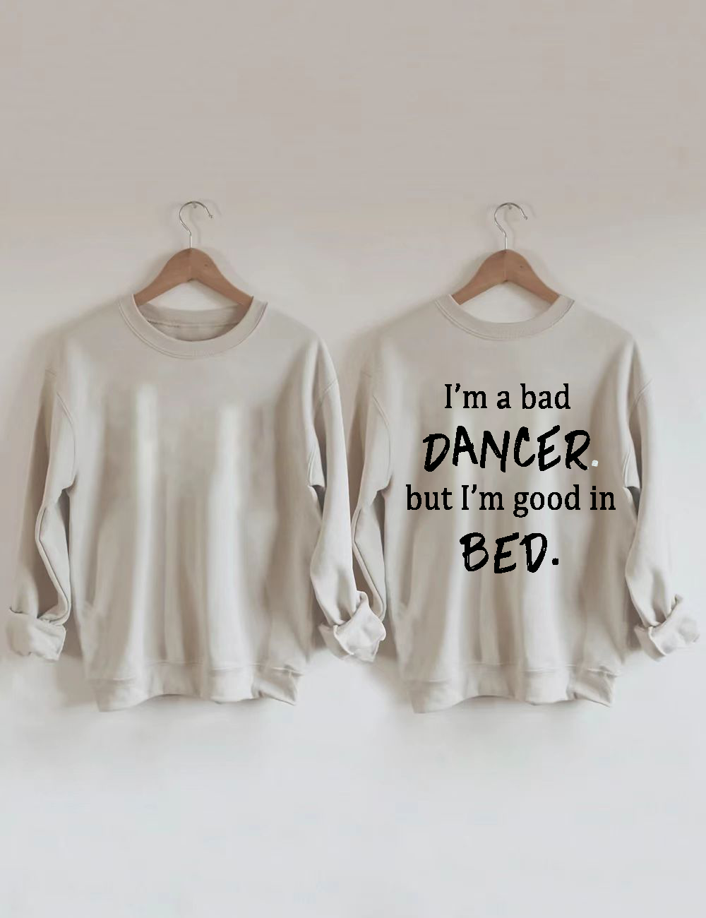 I am A bad Dancer Characteristic Sweatshirt