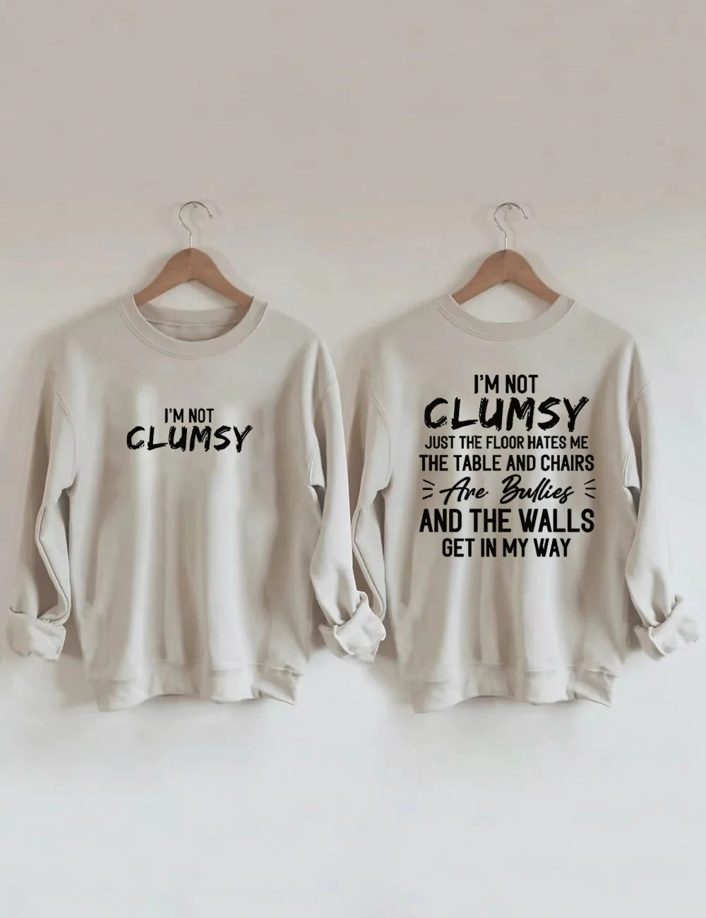 I am Not Clumsy characteristic Sweatshirt