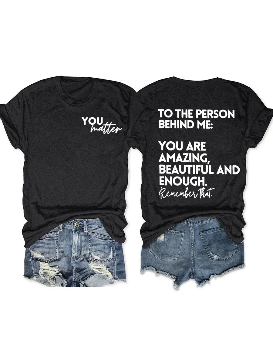 You Are Amazing Beautiful And Enough Tee