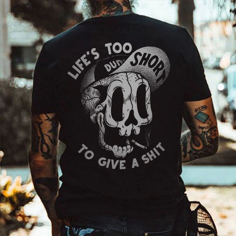 LIFE’S TOO SHORT TO GIVE A SHIT Couple Models T-Shirt