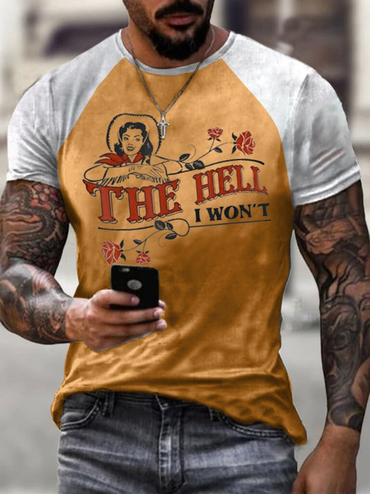 The Hell I Won't Vintage Casual T-Shirt - DUVAL