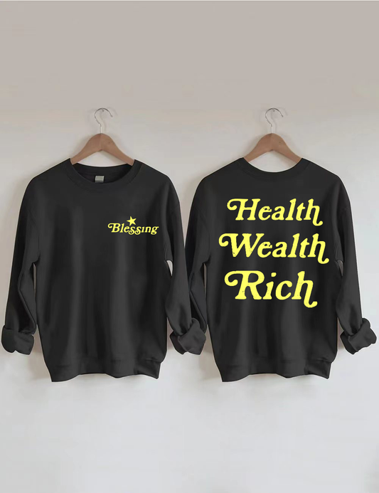 Health Wealth Rich Characteristic Sweatshirt